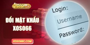 Đổi Mật Khẩu Xoso66 - Nâng Cấp Lớp Bảo Vệ Tài Khoản
