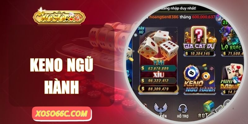 Keno Ngũ Hành - Sảnh Cược Nóng Nhất Cho Người Mê Con Số