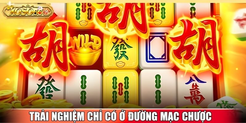 Trải nghiệm độc đáo chỉ có ở Đường Mạc Chược