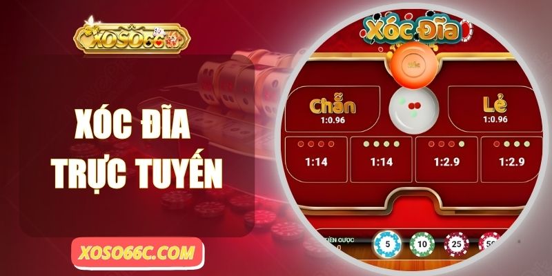 Xóc Đĩa Trực Tuyến - Lắc Tay Đổi Vận Trong Tích Tắc