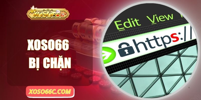 Xoso66 Bị Chặn - Cập Nhật Lối Truy Cập An Toàn Mới Nhất