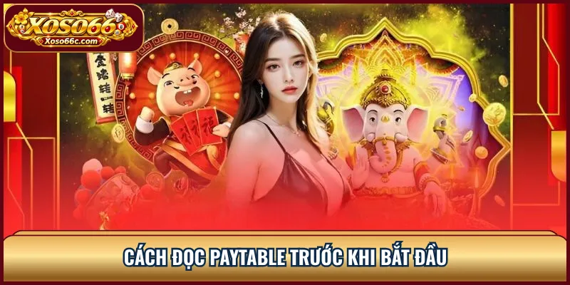 Nổ Hũ XOSO66: Hiểu RTP, Payline Và Cách Đọc Slot 2 Cách đọc paytable trước khi bắt đầu