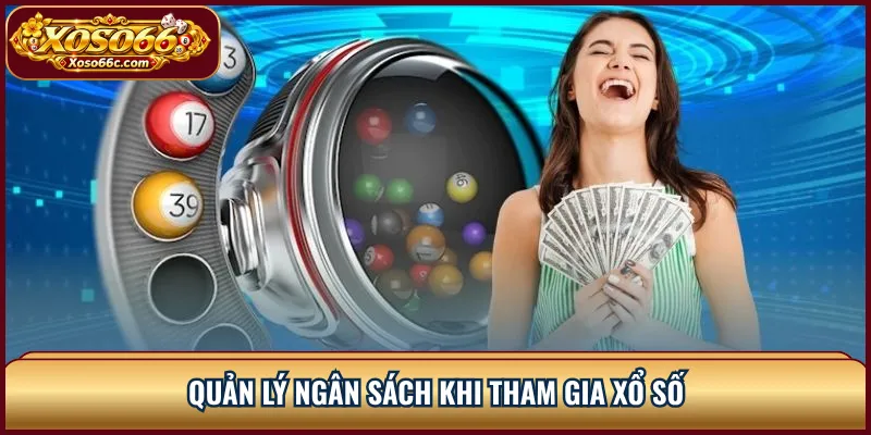 Quản lý ngân sách khi tham gia xổ số