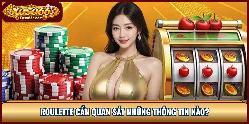Casino XOSO66: Cách Chọn Sảnh Và Đọc Bàn Chơi 2 Roulette cần quan sát những thông tin nào?