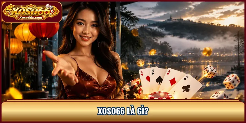 XOSO66 Là Gì? Thông Tin Cần Biết Cho Người Mới 1 XOSO66 là gì?