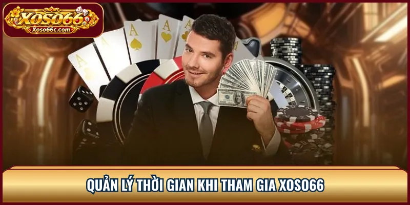 Quản lý thời gian khi tham gia XOSO66